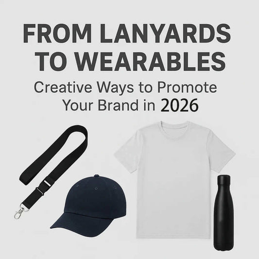 From lanyards to wearables: Creative Ways to Promote Your Brand in 2026 with promotional items.